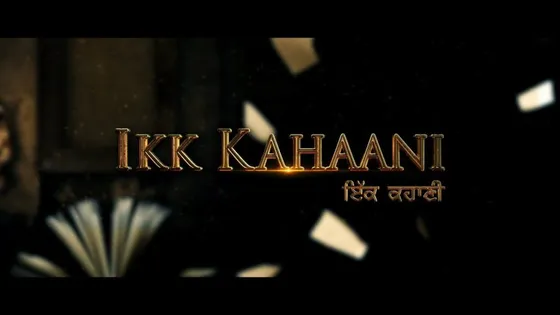 IKK KAHAANI | Trailer | A Saga of Classics of Punjab
