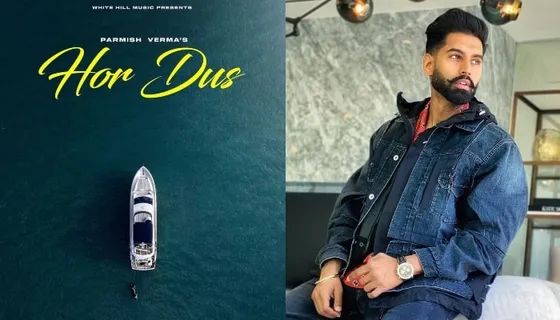 Parmish Verma announced his next single track 'Hor Dus'!