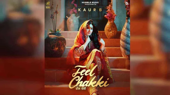 Kaur B’s new track ‘Feel Chakki’ sweeps YouTube & reels, trends on Instagram in just a few hours