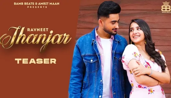 Ravneet Singh and Sruishty Mann's song 'Jhanjar' promises to make you groove on its peppy beats!