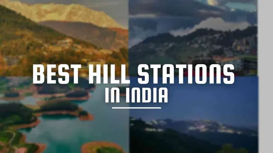 Summer 2023 Is Approaching? No Worries! We Have Curated A List Of Top Hill Stations In India For You