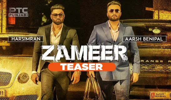 AARSH BENIPAL AND HARSIMRAN'S ‘ZAMEER’ CAME OUT REALLY NICE