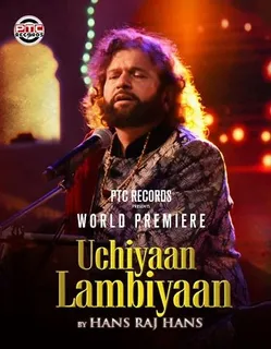 Watch: Uchiyaan Lambiyaan By Hans Raj Hans. The Song Will Soothe Your Soul