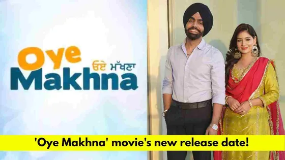 Oye Makhna: Ammy Virk, Tania-starrer romantic drama to release on THIS date