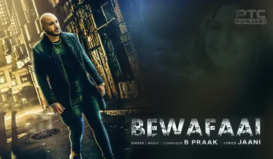 B PRAAK’S ‘BEWAFAI’ HAS RELEASED