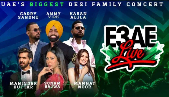 E3AE Live Concert in Dubai: Ammy Virk, Sonam Bajwa, Mannat Noor, and others are back with the biggest Desi family concert of the year