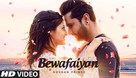 Watch Roshan Prince's New Song ‘Bewafaiyan’, A Delight For Music Lovers!