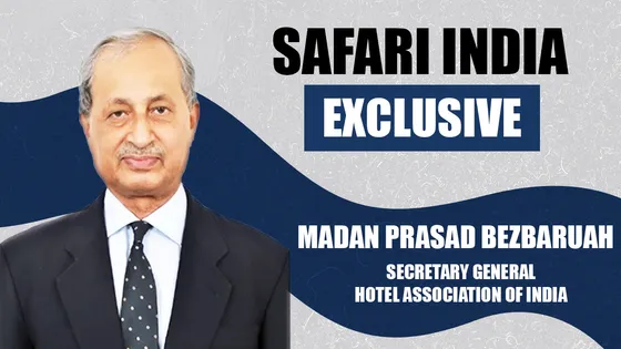 Safari India Exclusive: M P Bezbaruah, Secretary General- HAI