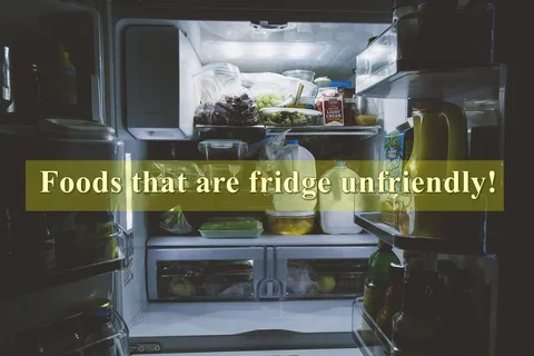 Foods that shouldn't be stored in the refrigerator