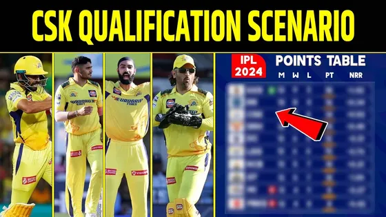 CSK vs RR के बाद Chennai IPL 2024 प्लेऑफ़ के लिए कैसे करेगी क्वालीफाई?