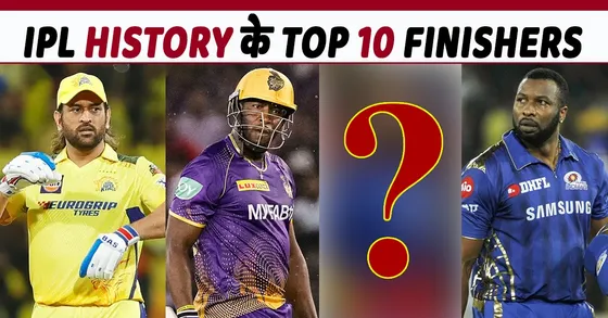IPL Top 10 Finishers: गेंदबाजों के लिए हैं काल, IPL में बतौर फिनिशर मचाई है तबाही