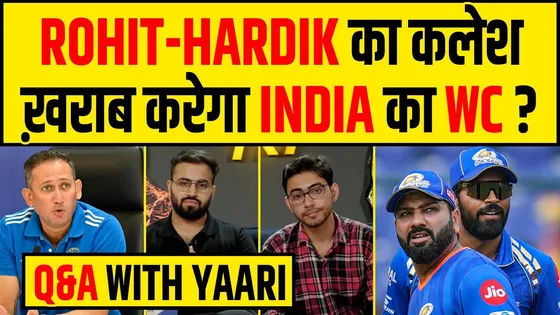 🔴Q&A WITH YAARI - खराब होगा INDIA का WORLD CUP, ROHIT-HARDIK की लड़ाई बनेगी वजह!