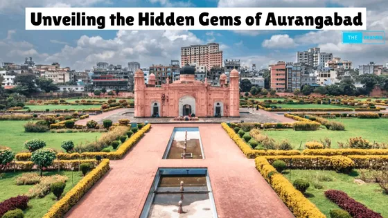 Unveiling the Hidden Gems of Aurangabad: Explore the Must Visit Tourist Attractions