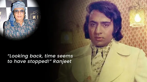 “Looking back, time seems to have stopped!” Ranjeet