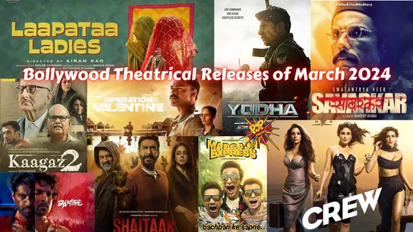 March 2024 Bollywood Theatrical Releases: A Mix of Entertainment and Intrigue, from Laapataa Ladies, Shaitaan to Crew!