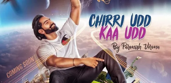 Teaser Of Parmish Verma's 'Chirri Udd Kaa Udd' Releases