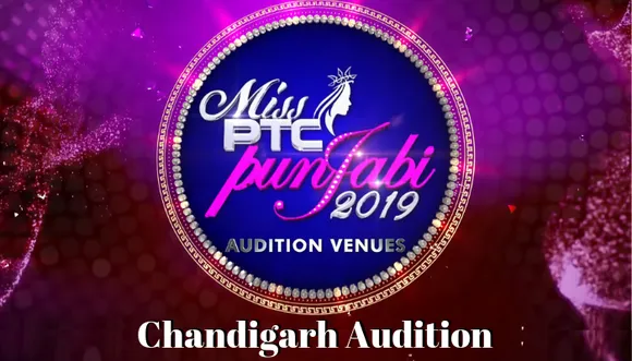 Miss PTC Punjabi 2019 - Chandigarh Audition Details