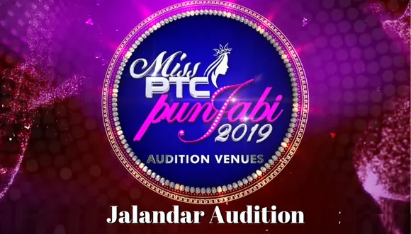 Miss PTC Punjabi 2019 - Jalandhar Audition Details