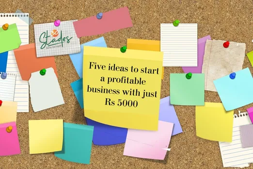 Five ideas to start a profitable business with Rs 5000 investment