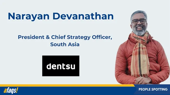 Dentsu appoints Narayan Devanathan as president and chief strategy officer, South Asia