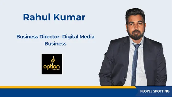Option Designs appoints Rahul Kumar as business director for digital media