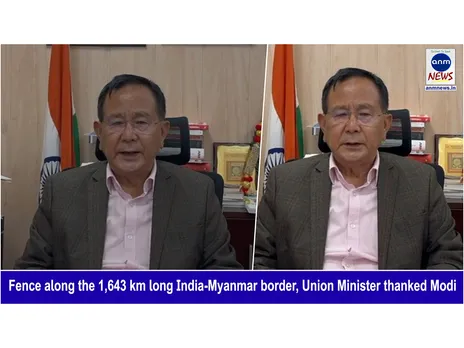 Fence along the 1,643 km long India-Myanmar border, Union Minister thanked Modi