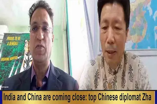 India and China are coming close: top Chinese diplomat Zha