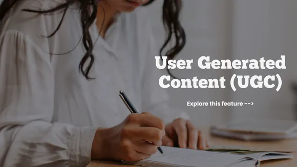 Feature Announcement: User Generated Content (UGC)