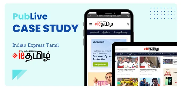 Indian Express Tamil's Page Views Triple in 45 Days on PubLive