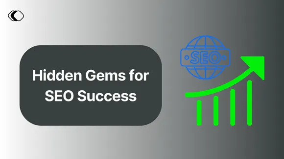 Unveiling the Power of Hidden Gems in SEO Strategy