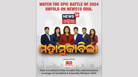 News18 Odia launches election special programming line-up ‘Mahamuqabila’