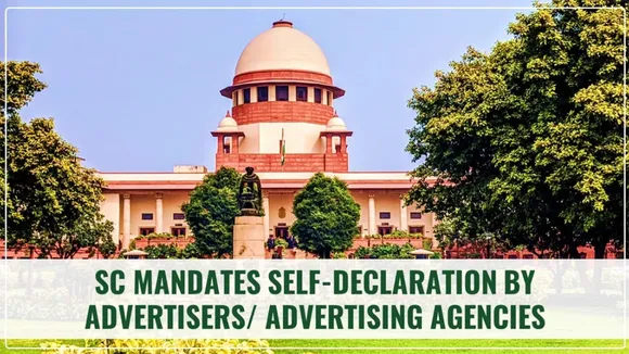 Is the self-declaration mandate for advertisers a well-thought-out or hasty decision by SC?