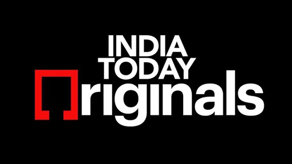 India Today Group forays into original content; launches 'India Today Originals'