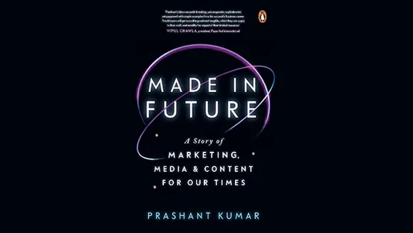 Prashant Kumar's 'Made In Future' delves into the principles of marketing strategy in the new age