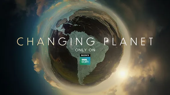 Sony BBC Earth to premiere 'Changing Planet' on July 31