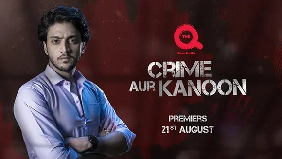 The Q announces its first TV original 'Crime Aur Kanoon'
