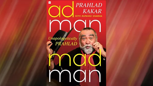 'Adman Madman': Memoir of ad guru Prahlad Kakar set to release on Nov 10