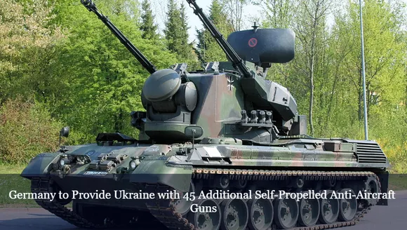 Germany to Provide Ukraine with 45 Additional Self-Propelled Anti-Aircraft Guns