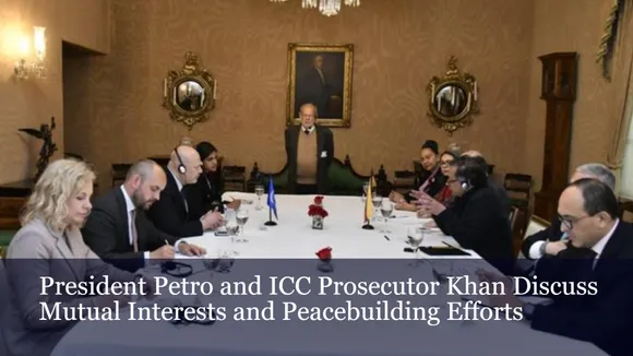 President Petro and ICC Prosecutor Khan Discuss Mutual Interests and Peacebuilding Efforts