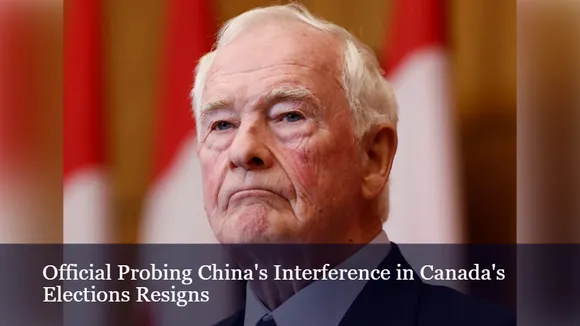 Official Probing China's Interference in Canada's Elections Resigns
