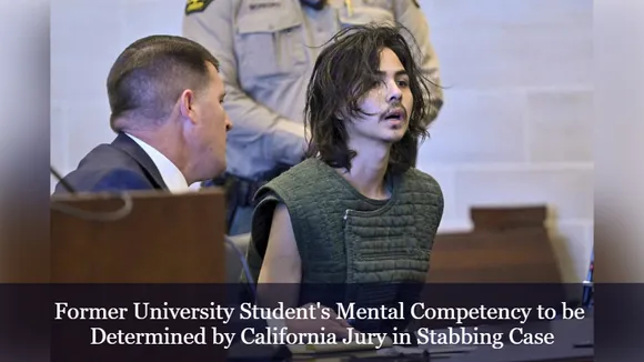 Former University Student's Mental Competency to be Determined by California Jury in Stabbing Case