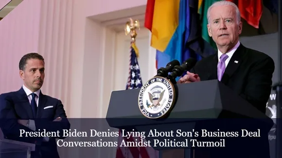 President Biden Denies Lying About Son's Business Deal Conversations Amidst Political Turmoil