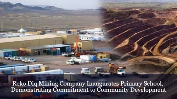 Reko Diq Mining Company Inaugurates Primary School, Demonstrating Commitment to Community Development