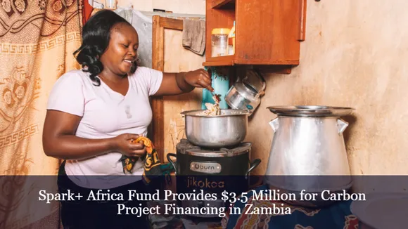 Spark+ Africa Fund Provides $3.5 Million for Carbon Project Financing in Zambia