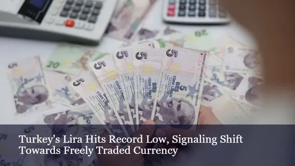 Turkey's Lira Hits Record Low, Signaling Shift Towards Freely Traded Currency
