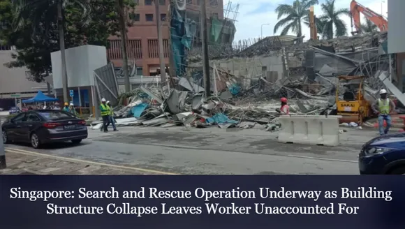 Singapore: Search and Rescue Operation Underway as Building Structure Collapse Leaves Worker Unaccounted For
