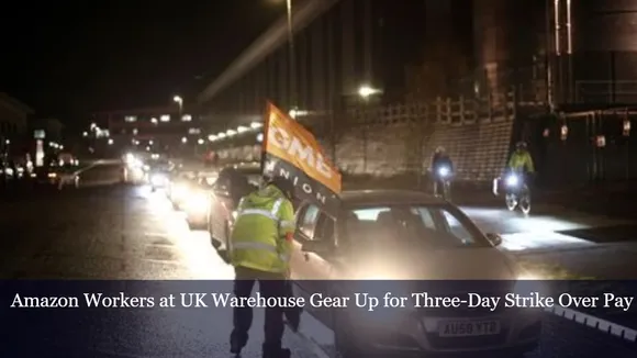 Amazon Workers at UK Warehouse Gear Up for Three-Day Strike Over Pay