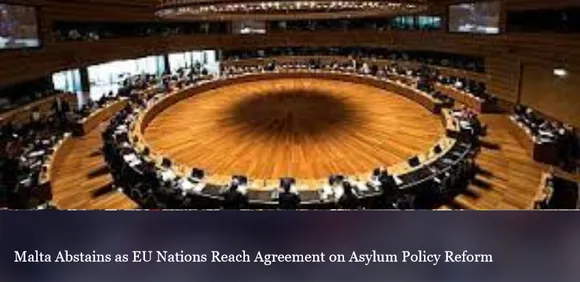 Malta Abstains as EU Nations Reach Agreement on Asylum Policy Reform