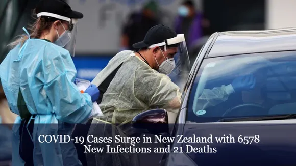 COVID-19 Cases Surge in New Zealand with 6578 New Infections and 21 Deaths