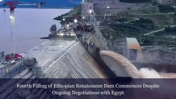 Fourth Filling of Ethiopian Renaissance Dam Commences Despite Ongoing Negotiations with Egypt